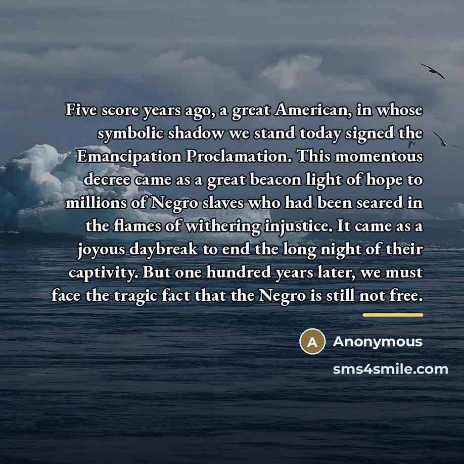 “Five score years ago, a great American, in whose symbolic…” quote by Anonymous