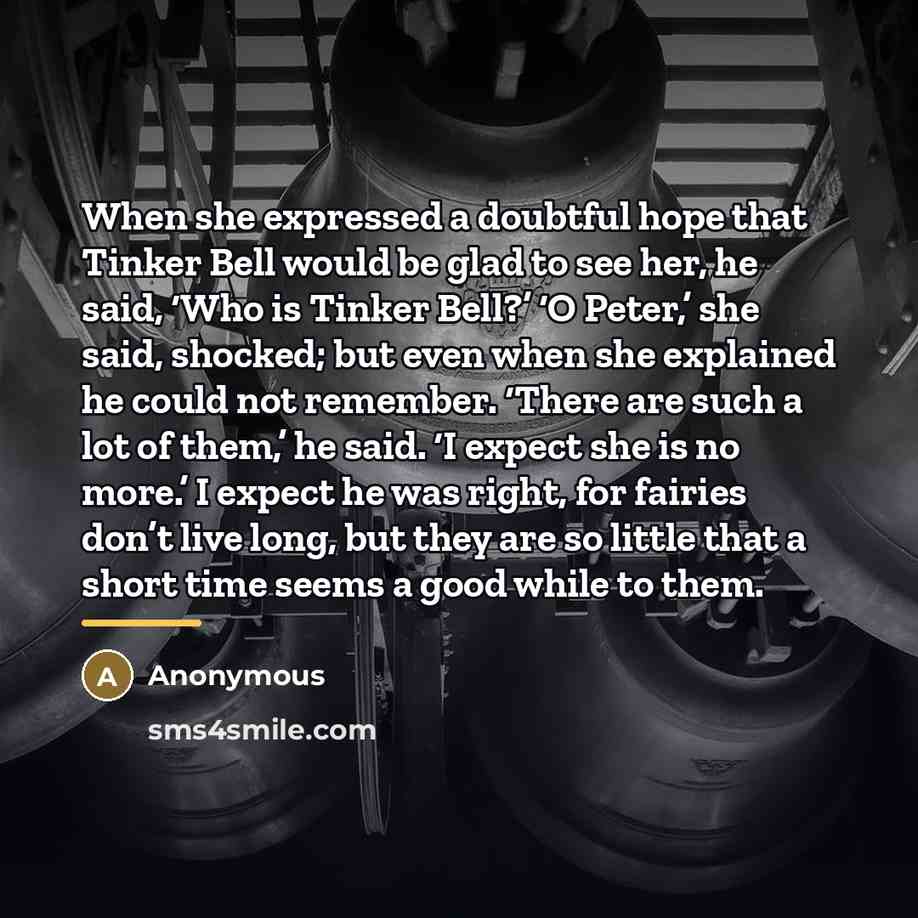 “When she expressed a doubtful hope that Tinker Bell would…” quote by Anonymous