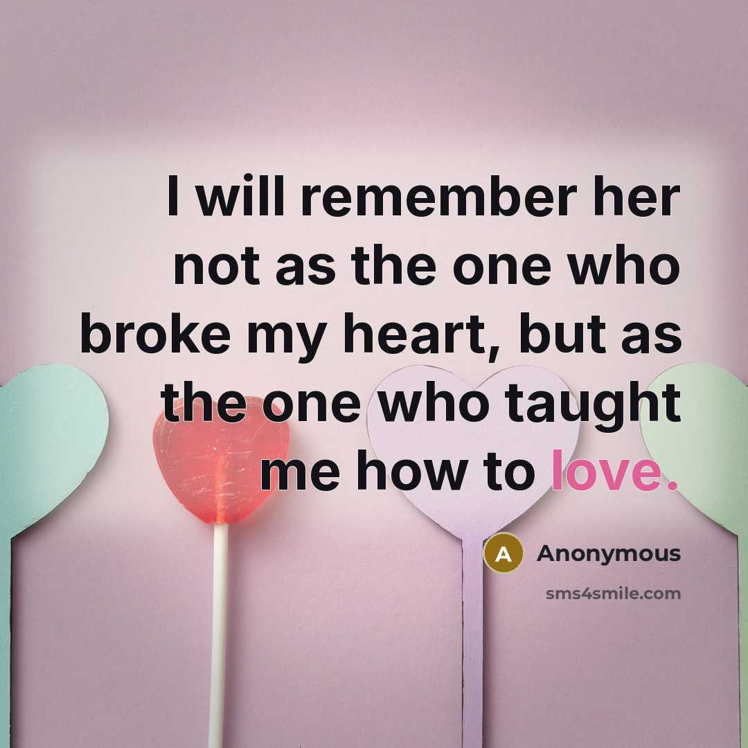 “I will remember her not as the one who broke…” quote by Anonymous