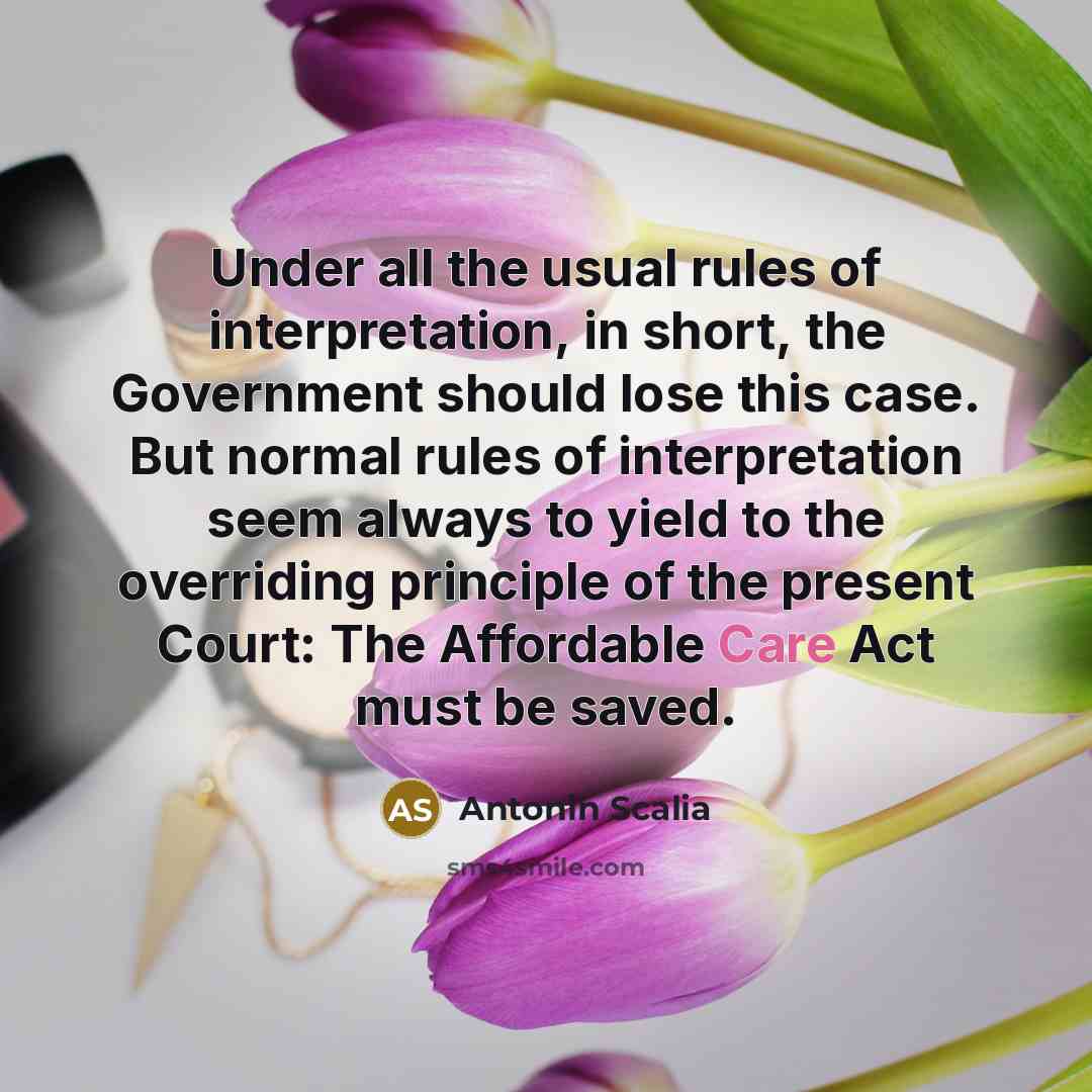 “Under all the usual rules of interpretation, in short, the…” quote by Antonin Scalia