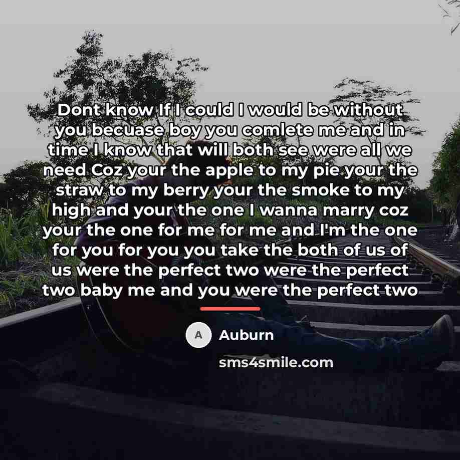 “Dont know If I could I would be without you…” quote by Auburn