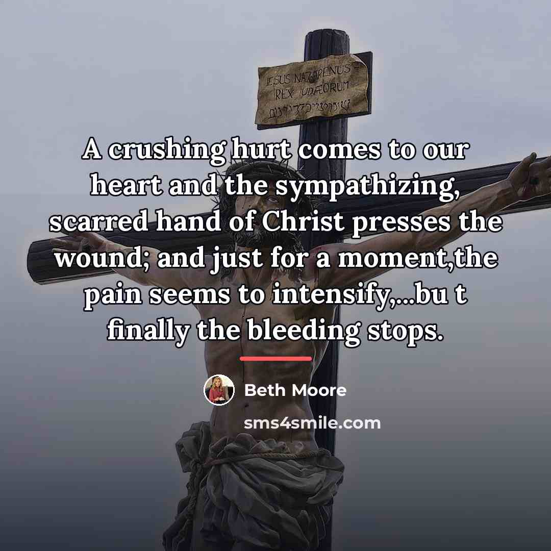 “A crushing hurt comes to our heart and the sympathizing,…” quote by Beth Moore
