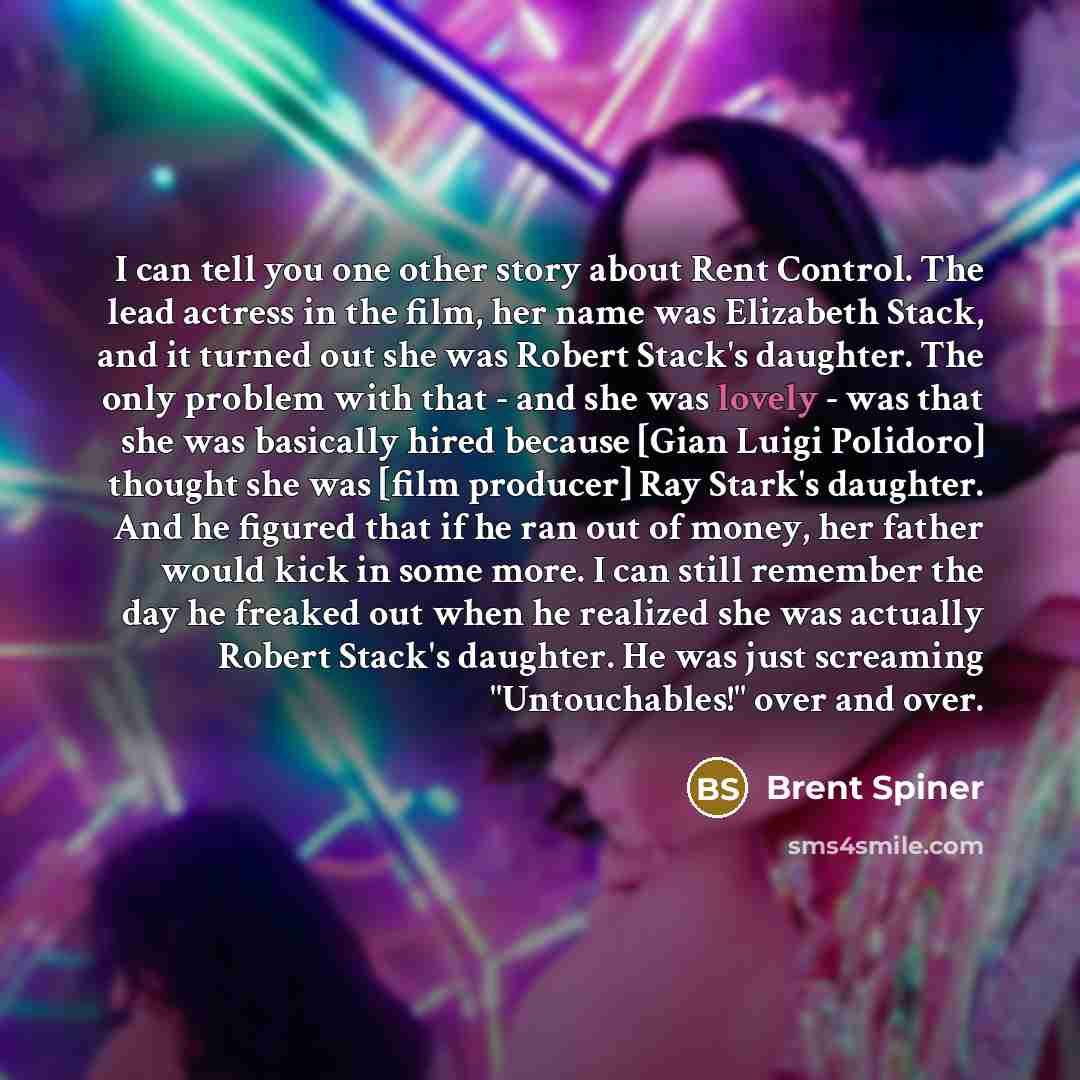 “I can tell you one other story about Rent Control.…” quote by Brent Spiner