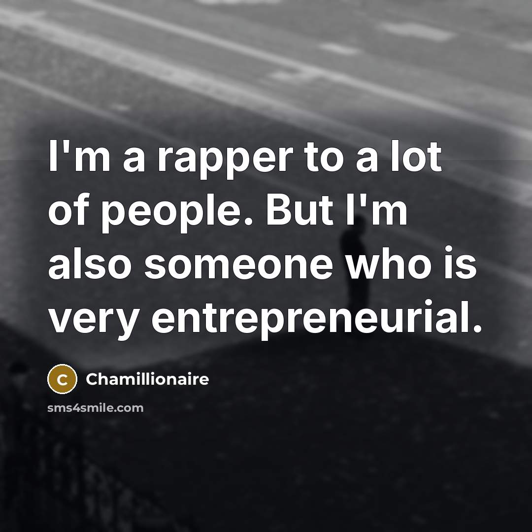 “I'm a rapper to a lot of people. But I'm…” quote by Chamillionaire