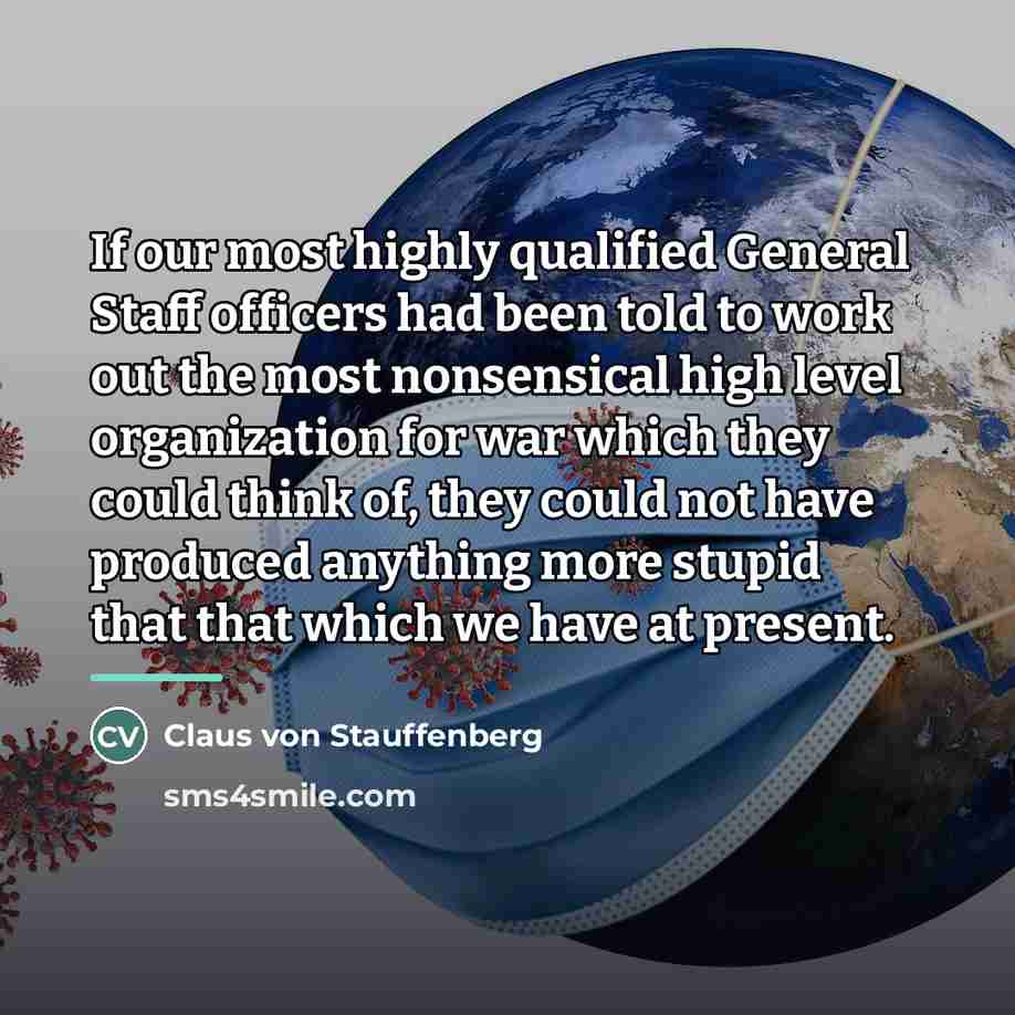 “If our most highly qualified General Staff officers had been…” quote by Claus von Stauffenberg