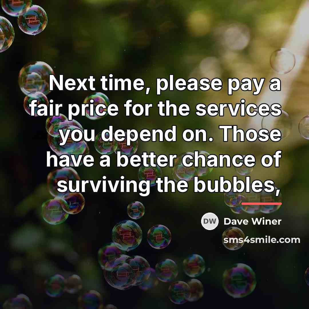 “Next time, please pay a fair price for the services…” quote by Dave Winer