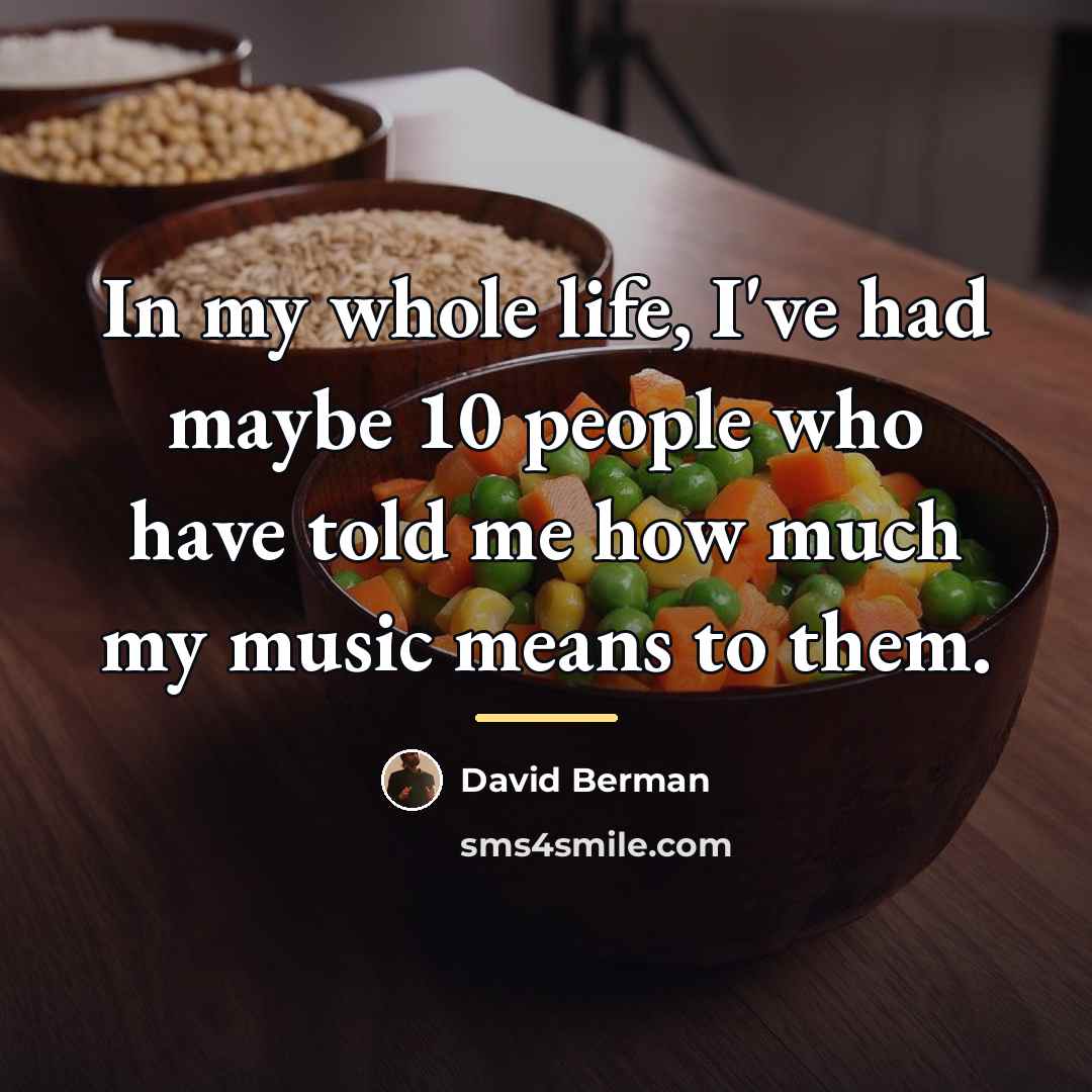 “In my whole life, I've had maybe 10 people who…” quote by David Berman