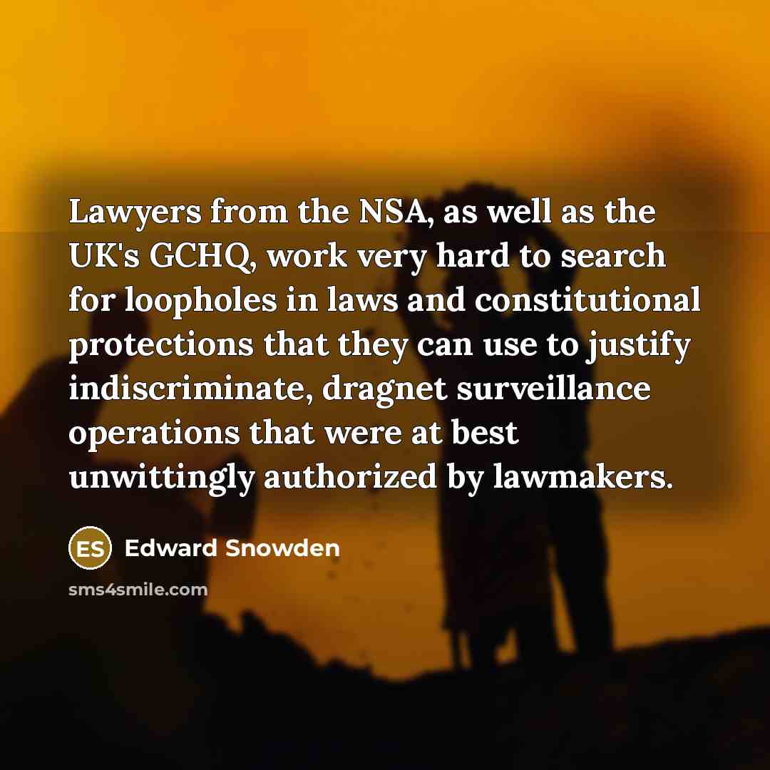“Lawyers from the NSA, as well as the UK's GCHQ,…” quote by Edward Snowden