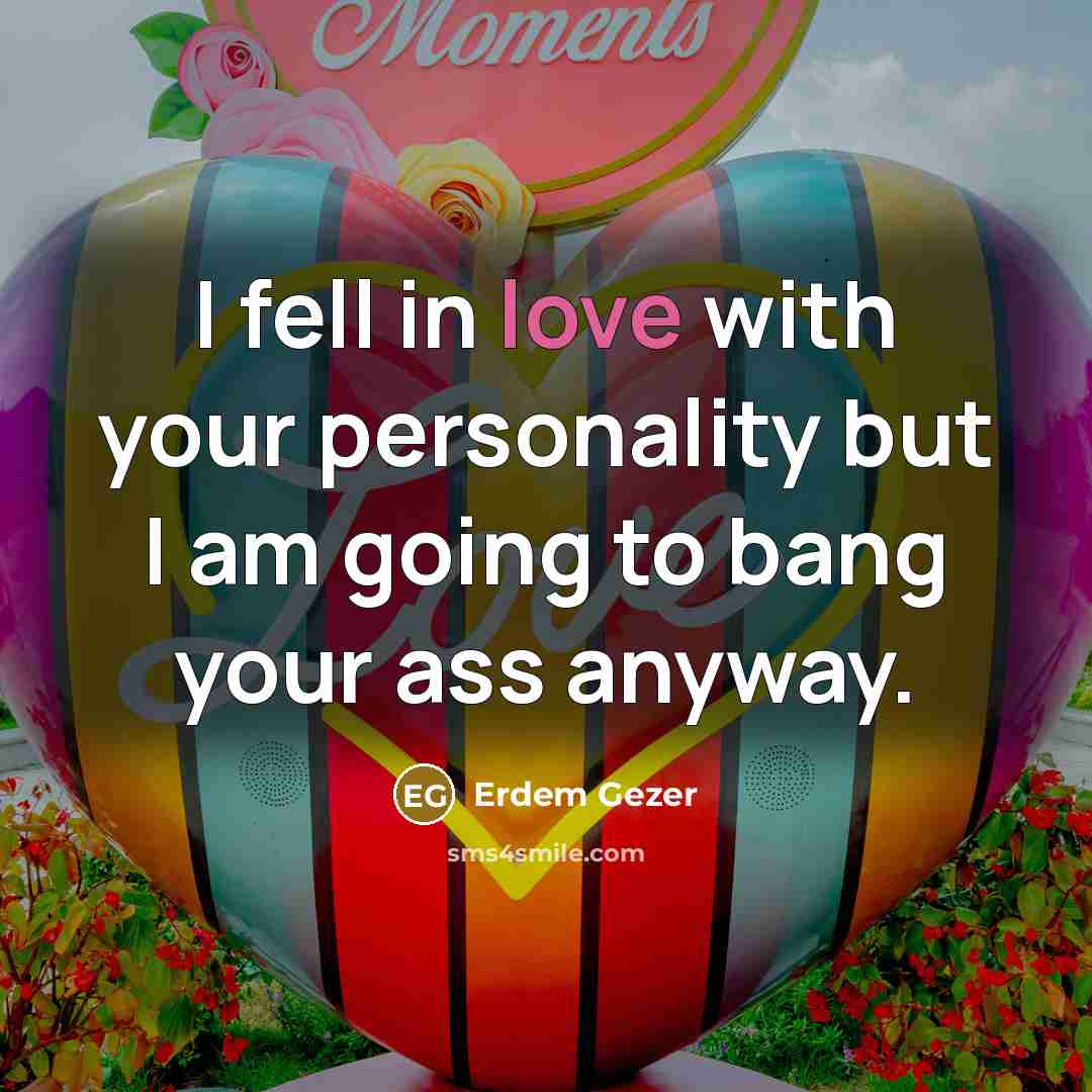“I fell in love with your personality but I am…” quote by Erdem Gezer