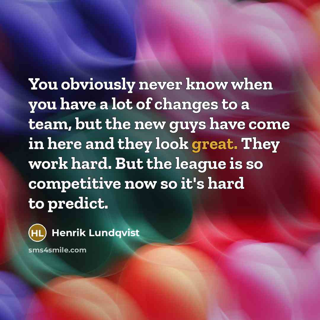 “You obviously never know when you have a lot of…” quote by Henrik Lundqvist