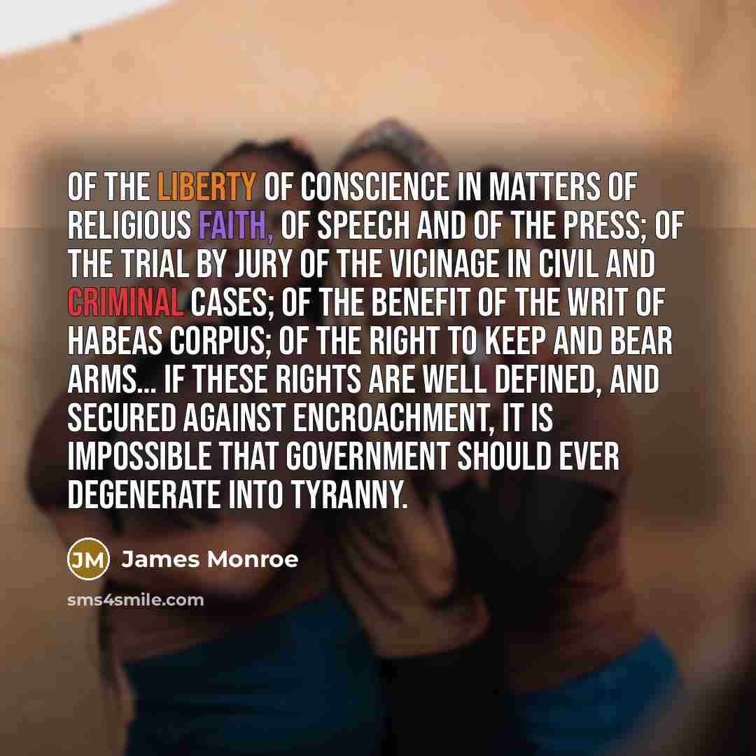 “Of the liberty of conscience in matters of religious faith,…” quote by James Monroe