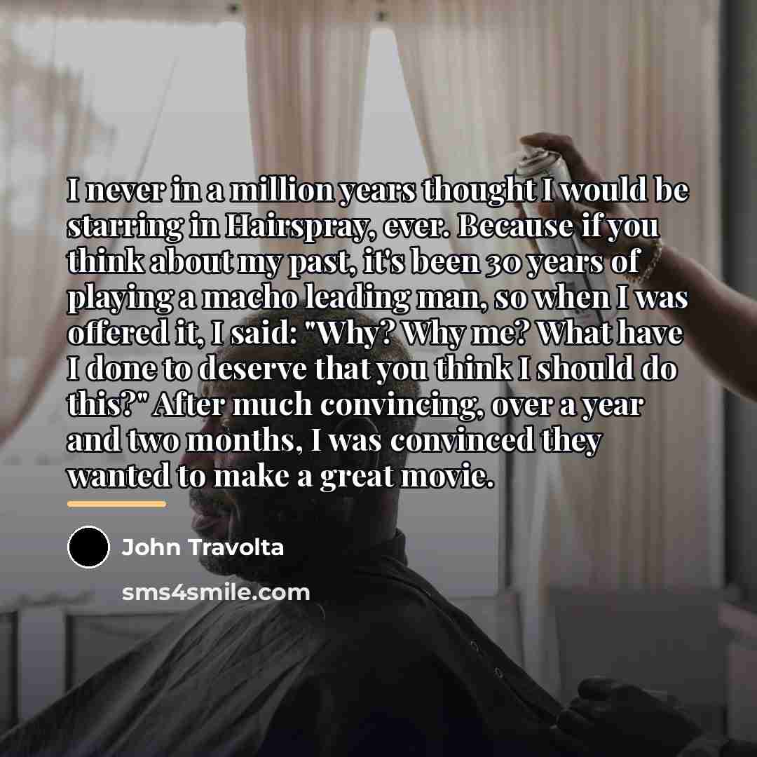 “I never in a million years thought I would be…” quote by John Travolta