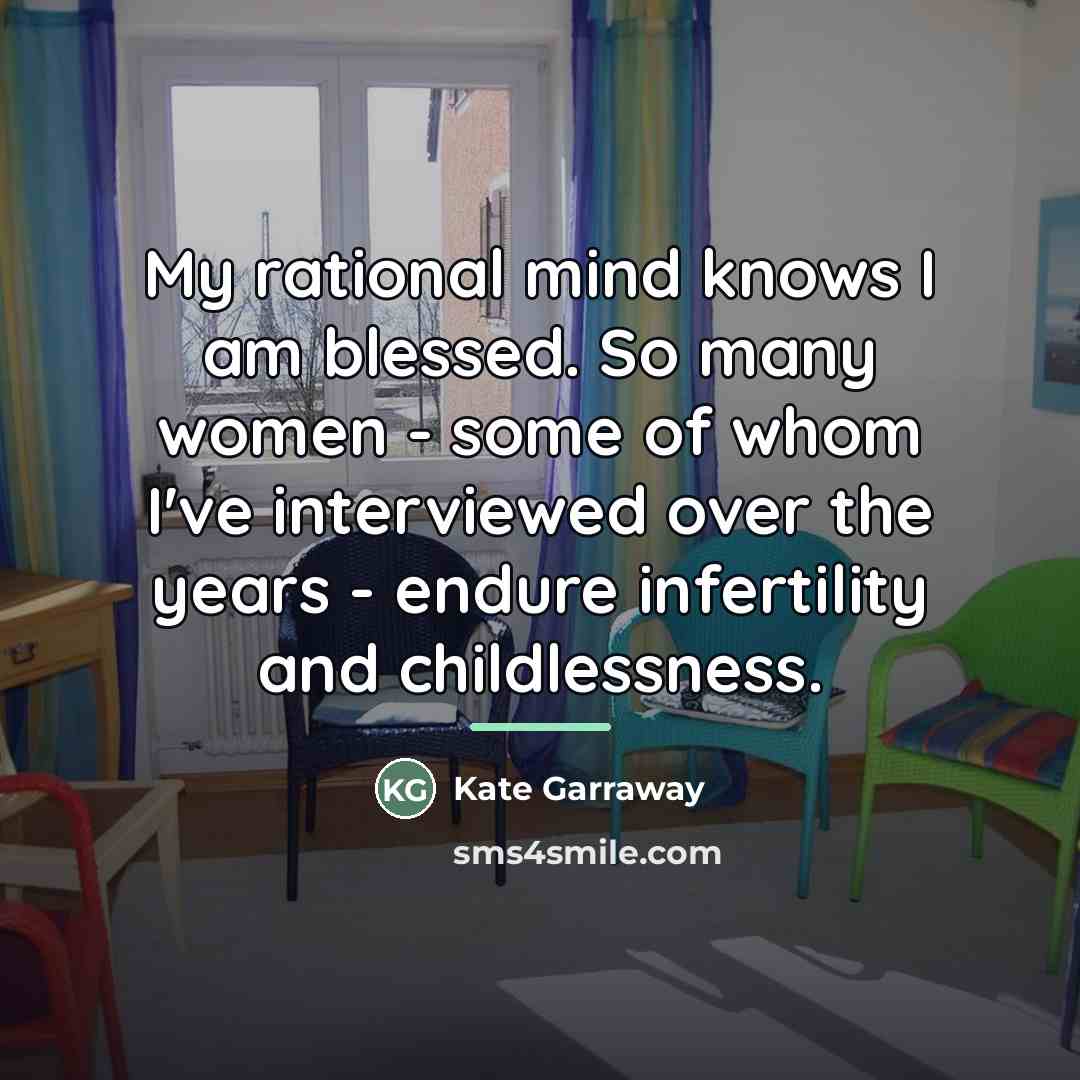 “My rational mind knows I am blessed. So many women…” quote by Kate Garraway