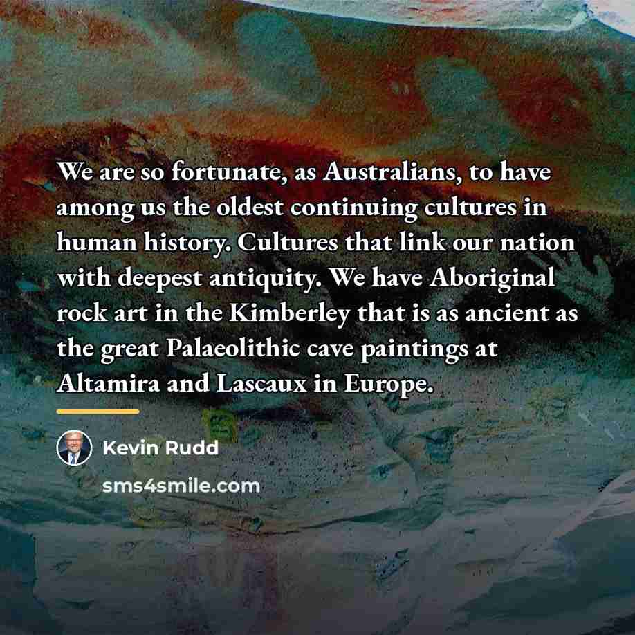 “We are so fortunate, as Australians, to have among us…” quote by Kevin Rudd