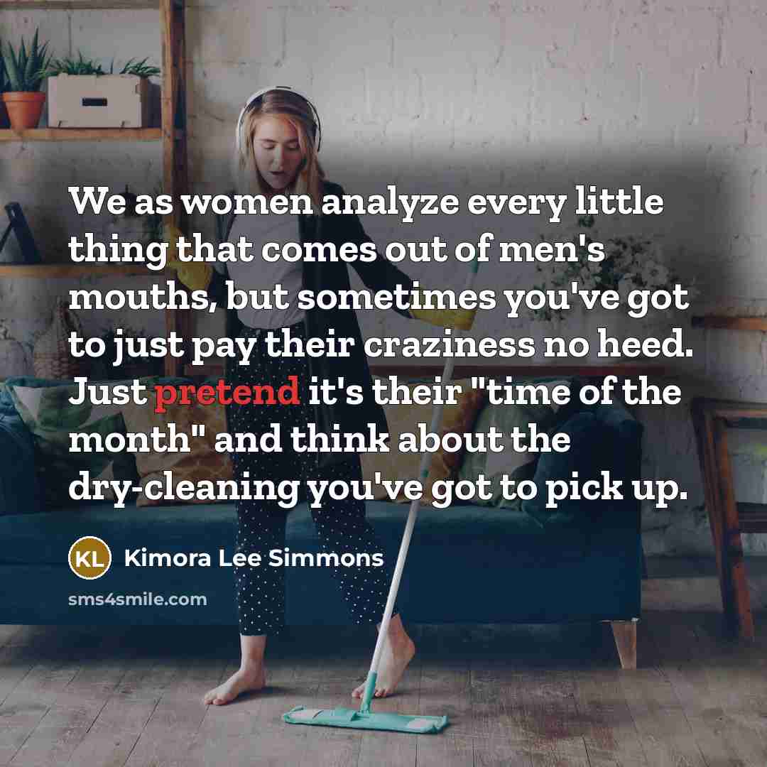 “We as women analyze every little thing that comes out…” quote by Kimora Lee Simmons