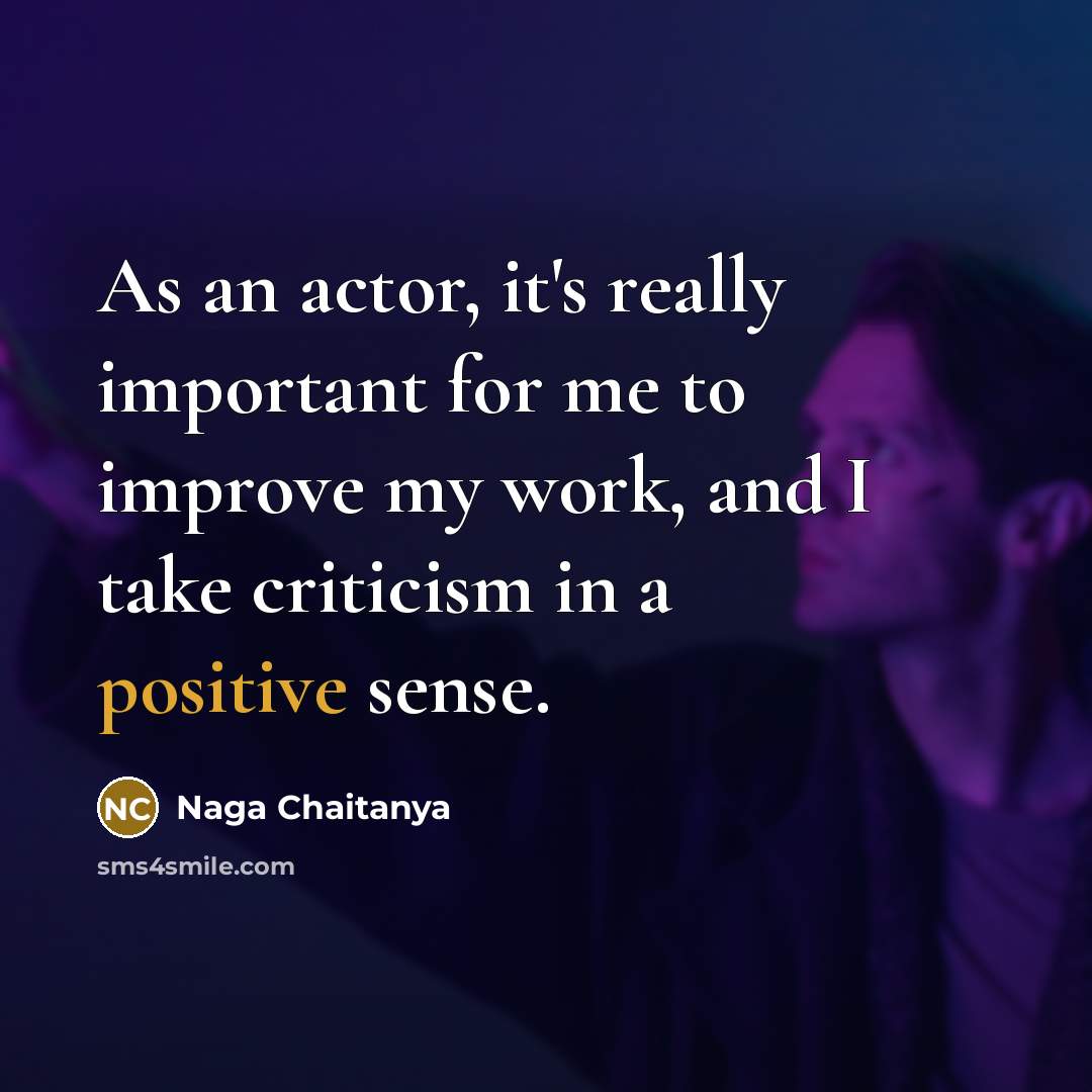 “As an actor, it's really important for me to improve…” quote by Naga Chaitanya