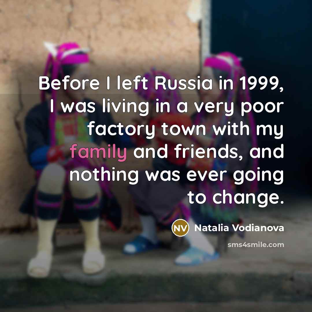 “Before I left Russia in 1999, I was living in…” quote by Natalia Vodianova