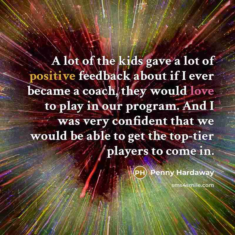 “A lot of the kids gave a lot of positive…” quote by Penny Hardaway