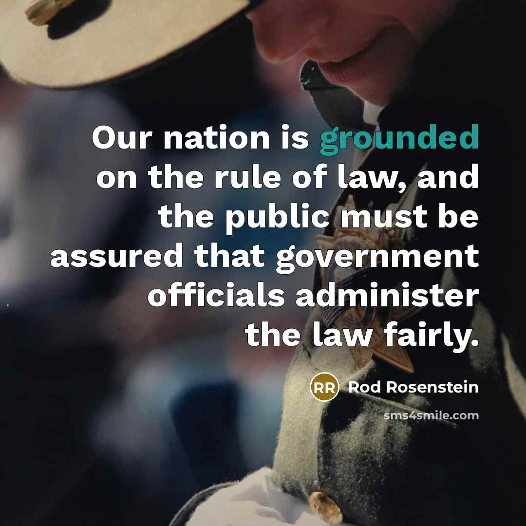 “Our nation is grounded on the rule of law, and…” quote by Rod Rosenstein