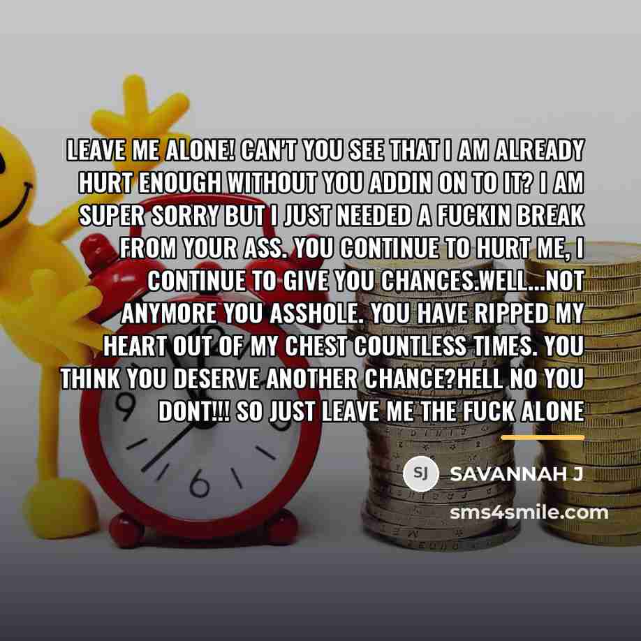 “Leave me alone! Can't you see that I am already…” quote by Savannah J