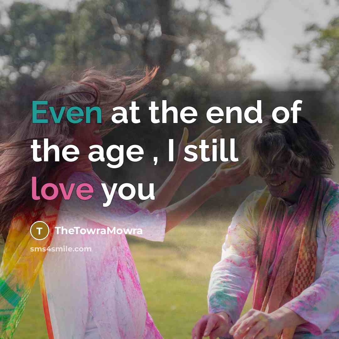 “Even at the end of the age , I still…” quote by TheTowraMowra