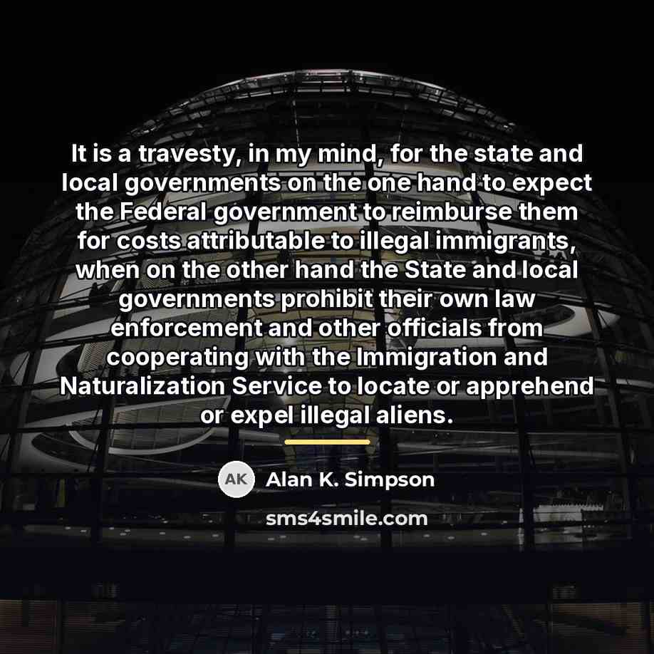 “It is a travesty, in my mind, for the state…” quote by Alan K. Simpson