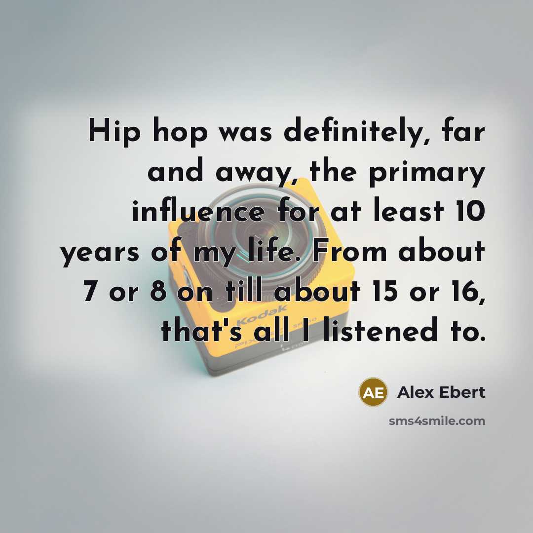 “Hip hop was definitely, far and away, the primary influence…” quote by Alex Ebert
