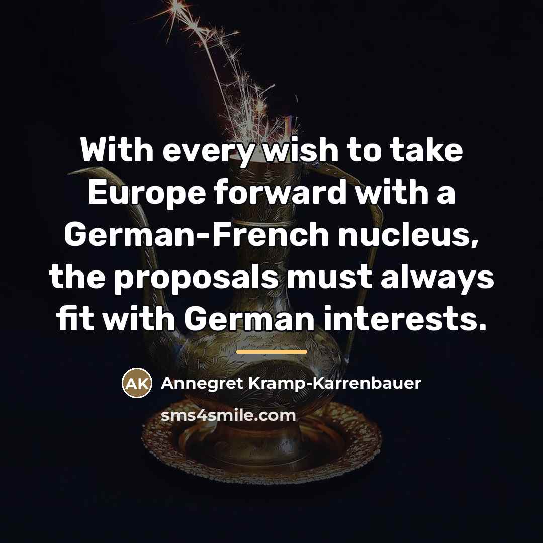 “With every wish to take Europe forward with a German-French…” quote by Annegret Kramp-Karrenbauer