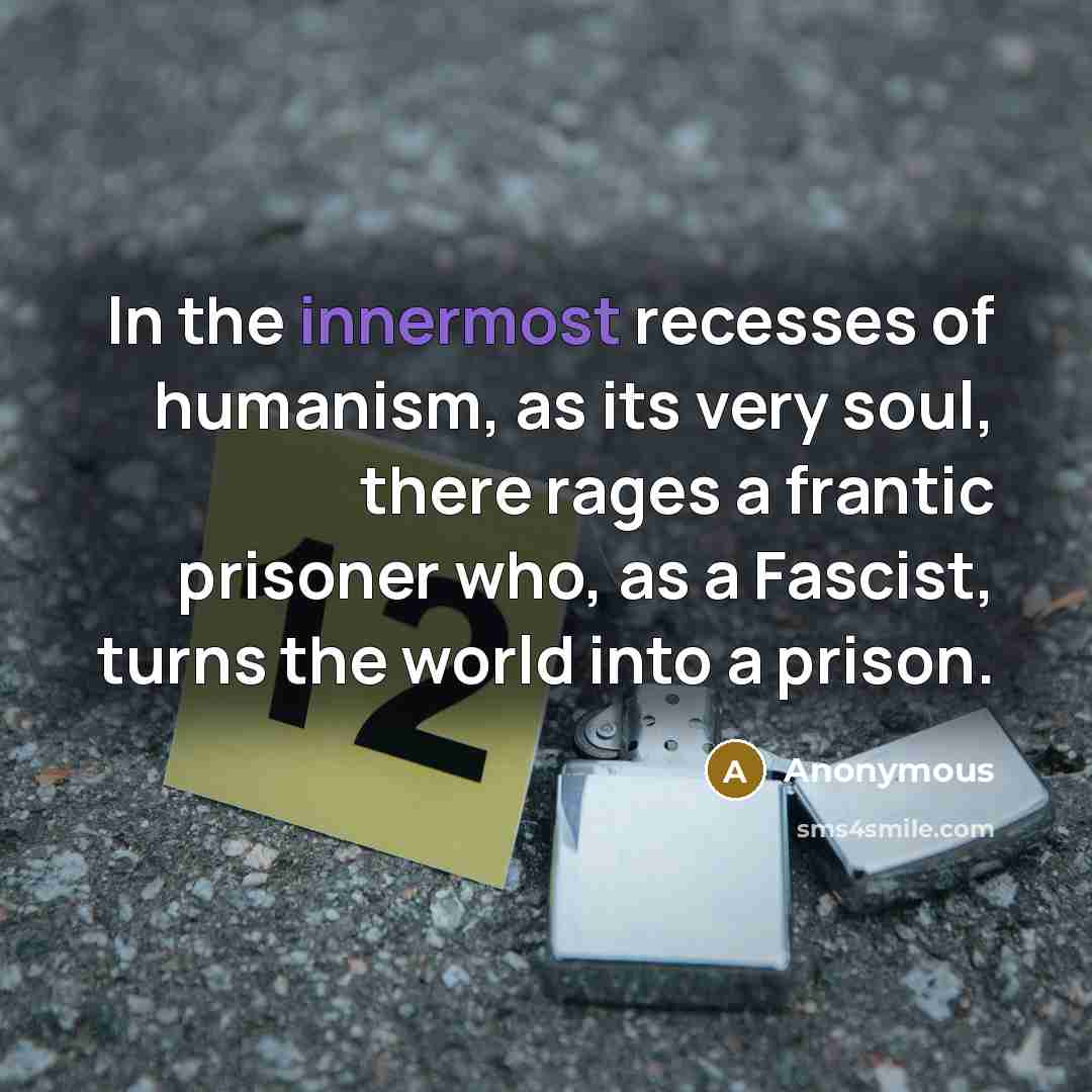 “In the innermost recesses of humanism, as its very soul,…” quote by Anonymous