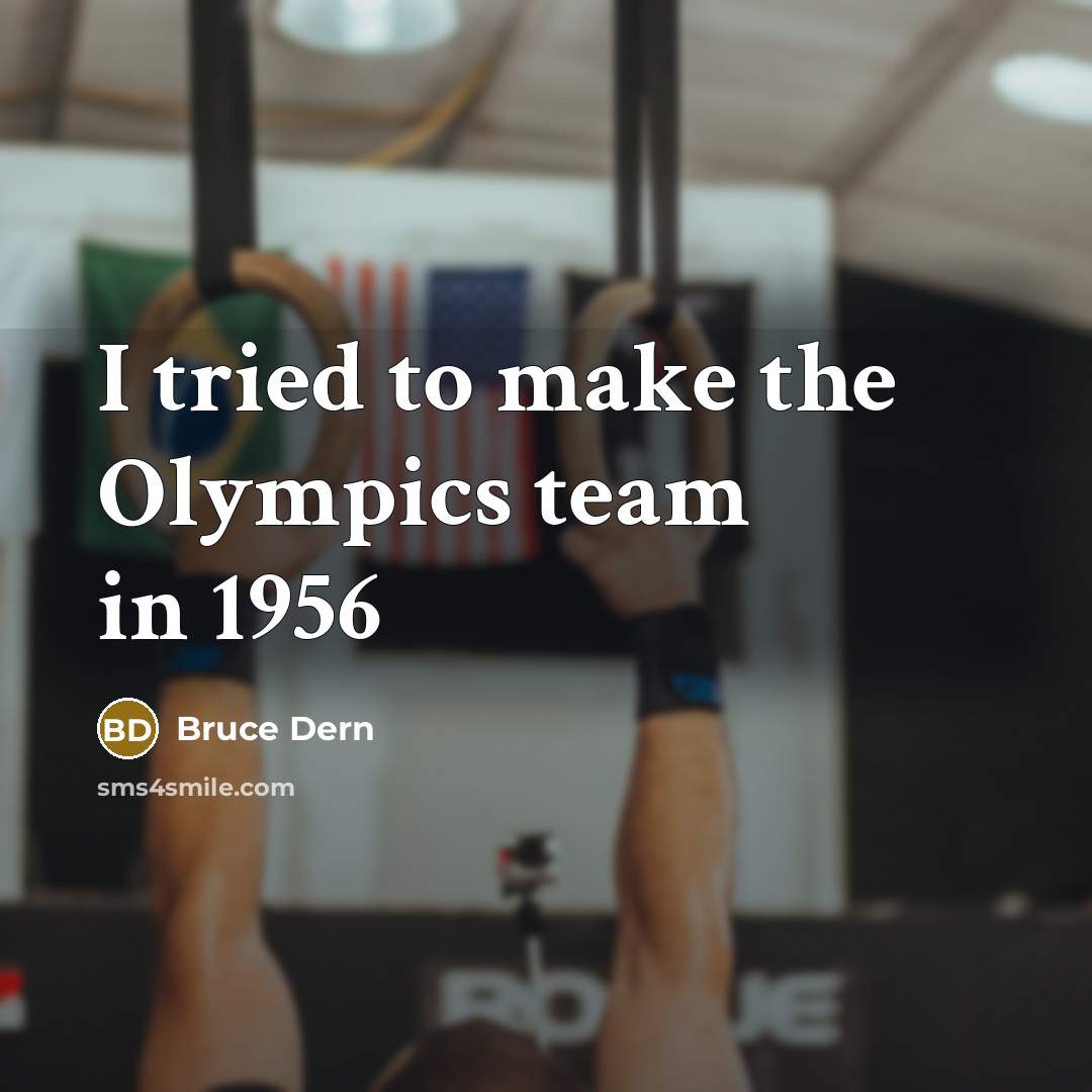 “I tried to make the Olympics team in 1956…” quote by Bruce Dern