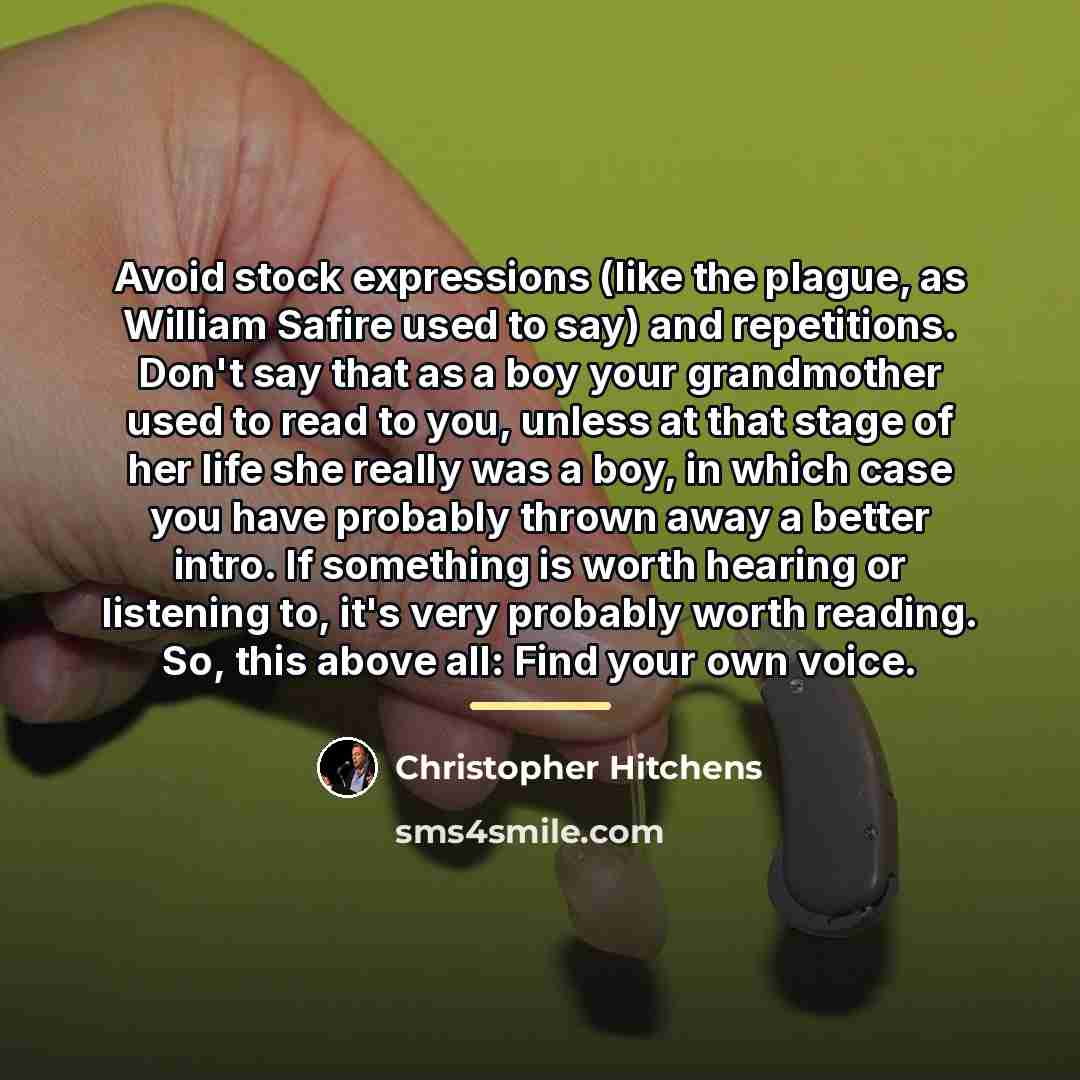 “Avoid stock expressions (like the plague, as William Safire used…” quote by Christopher Hitchens