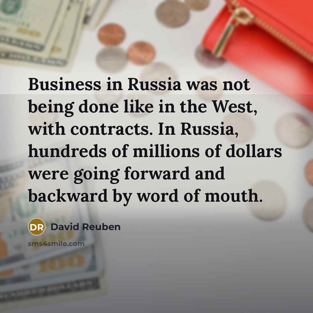 “Business in Russia was not being done like in the…” quote by David Reuben