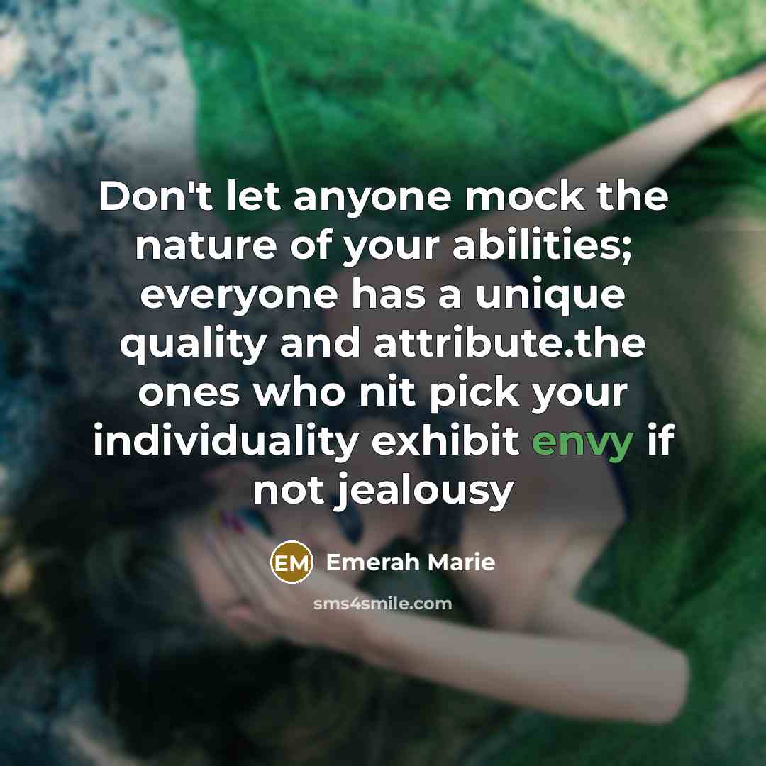 “Don't let anyone mock the nature of your abilities; everyone…” quote by Emerah Marie