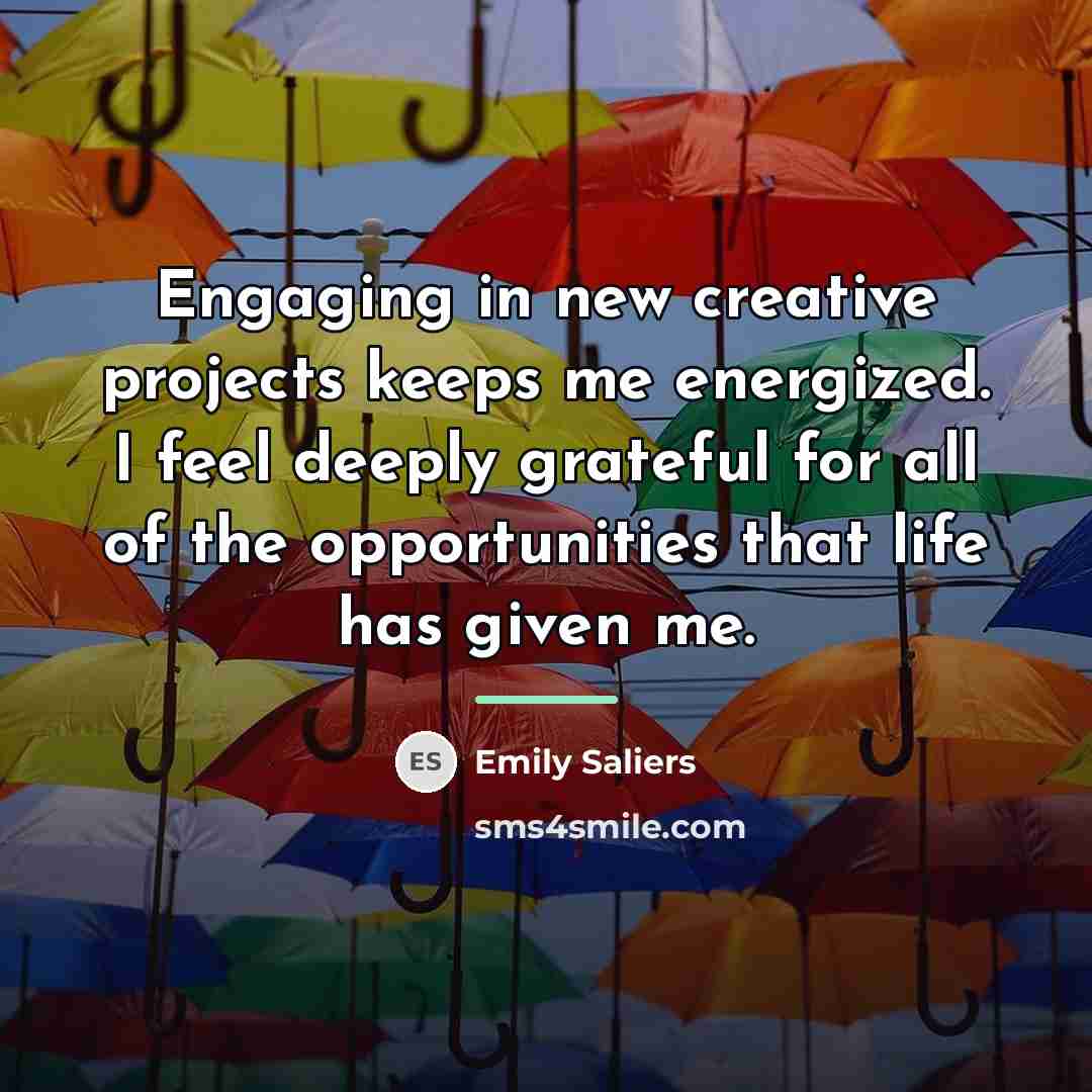 “Engaging in new creative projects keeps me energized. I feel…” quote by Emily Saliers
