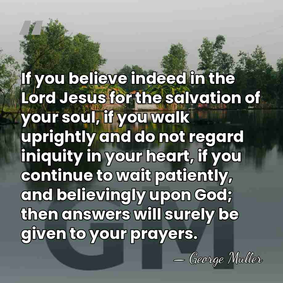 If you believe indeed in the Lord Jesus for the salvation of&hellip; - George Muller
