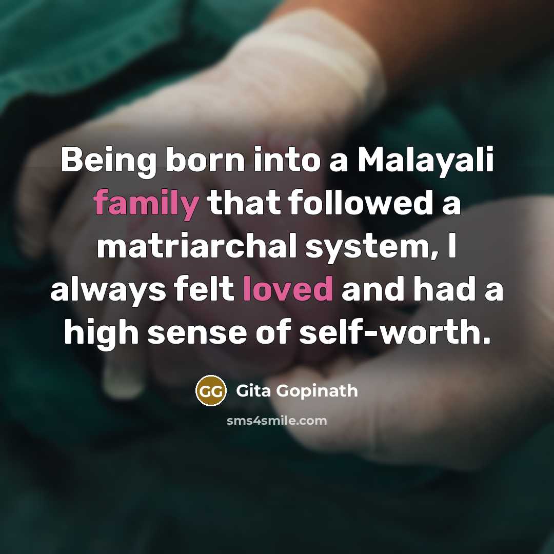 “Being born into a Malayali family that followed a matriarchal…” quote by Gita Gopinath