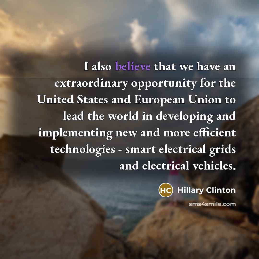 “I also believe that we have an extraordinary opportunity for…” quote by Hillary Clinton