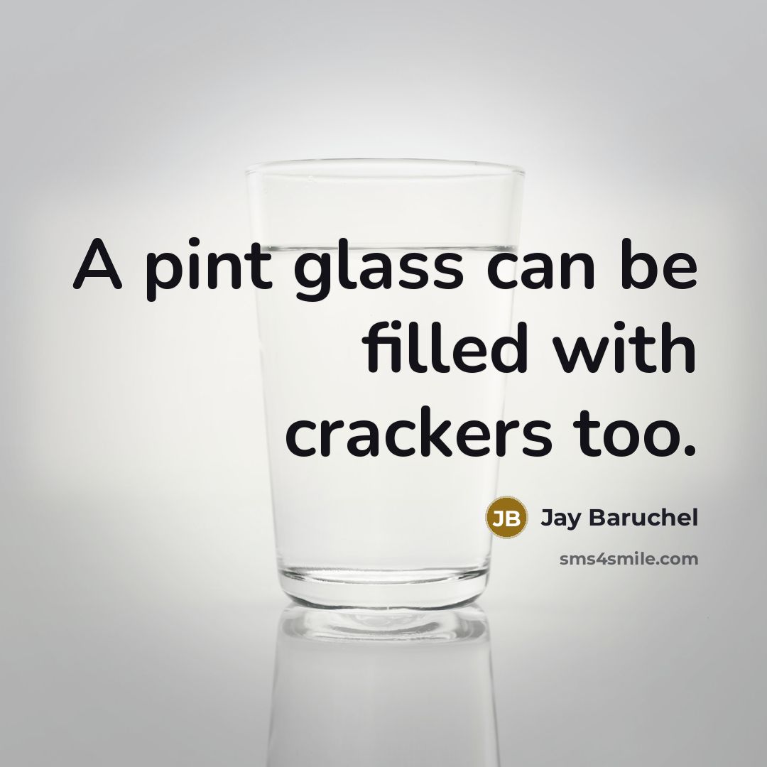“A pint glass can be filled with crackers too.…” quote by Jay Baruchel
