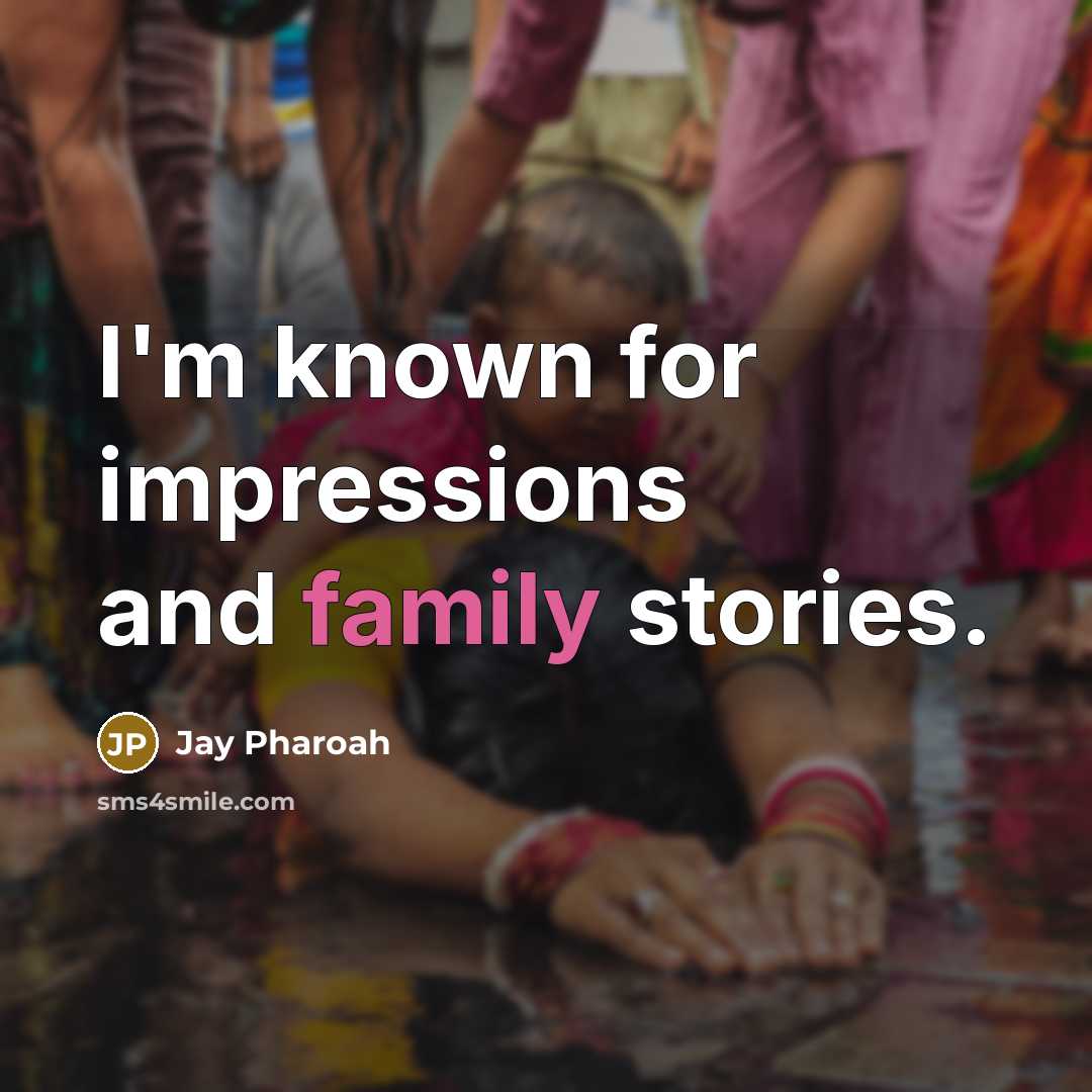 “I'm known for impressions and family stories.…” quote by Jay Pharoah