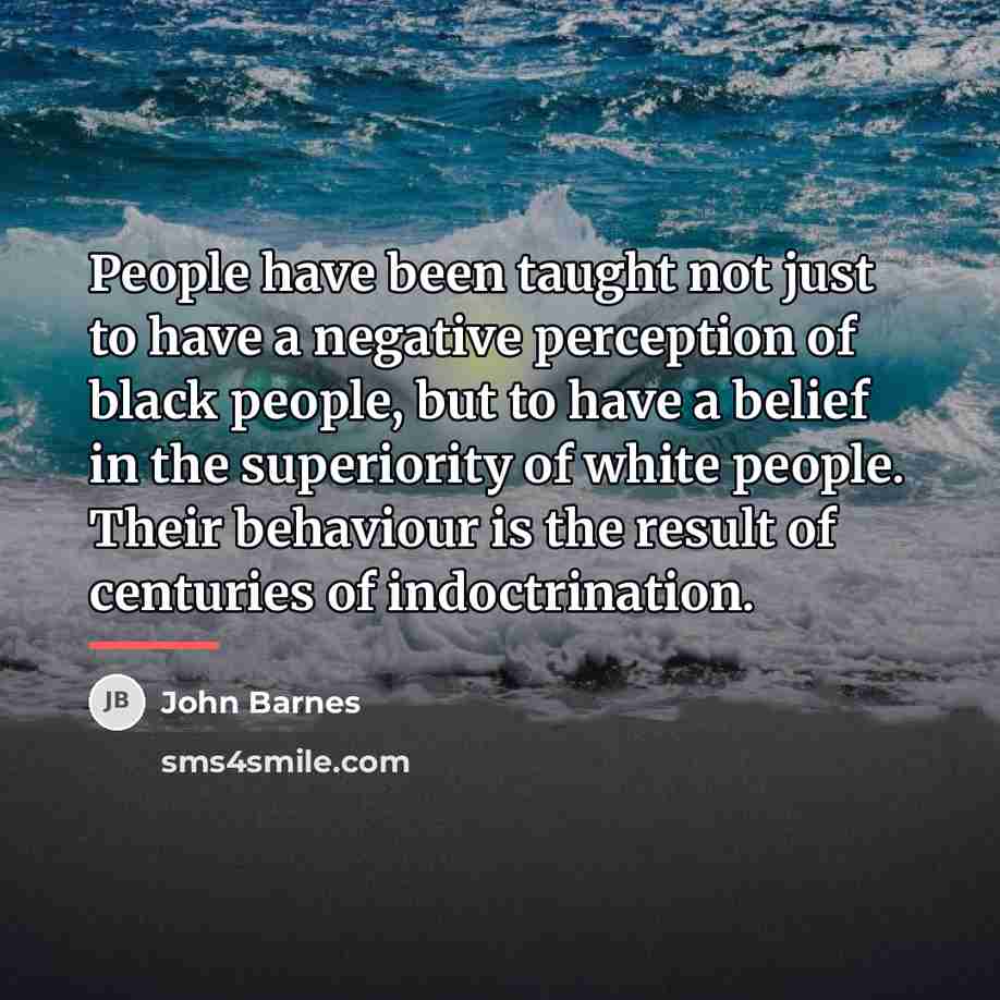 “People have been taught not just to have a negative…” quote by John Barnes