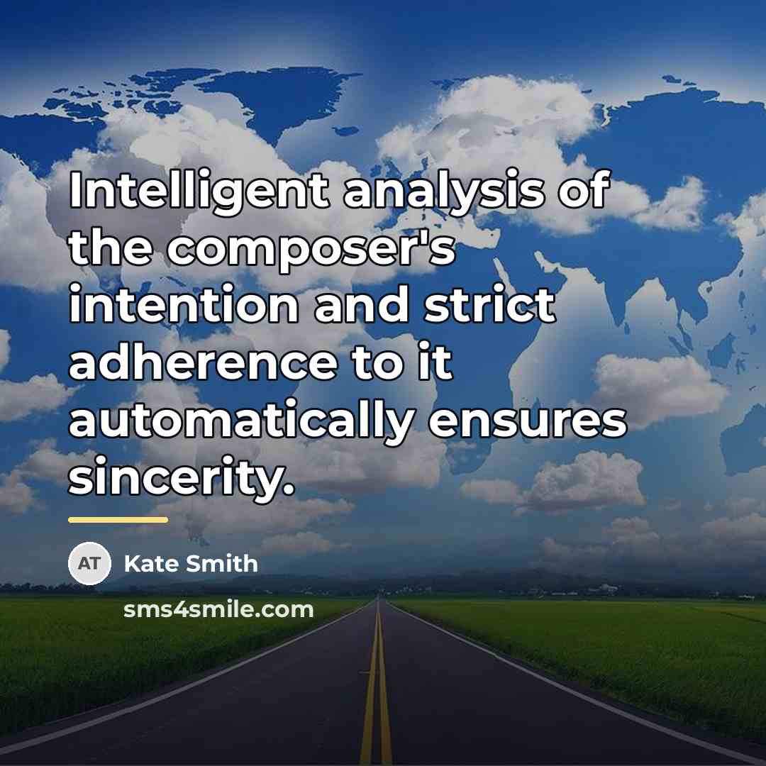 “Intelligent analysis of the composer's intention and strict adherence to…” quote by Kate Smith