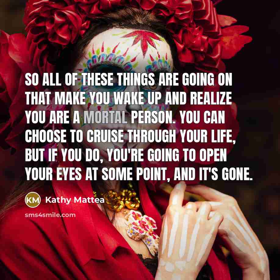 “So all of these things are going on that make…” quote by Kathy Mattea