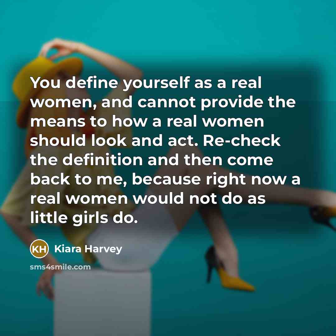 “You define yourself as a real women, and cannot provide…” quote by Kiara Harvey