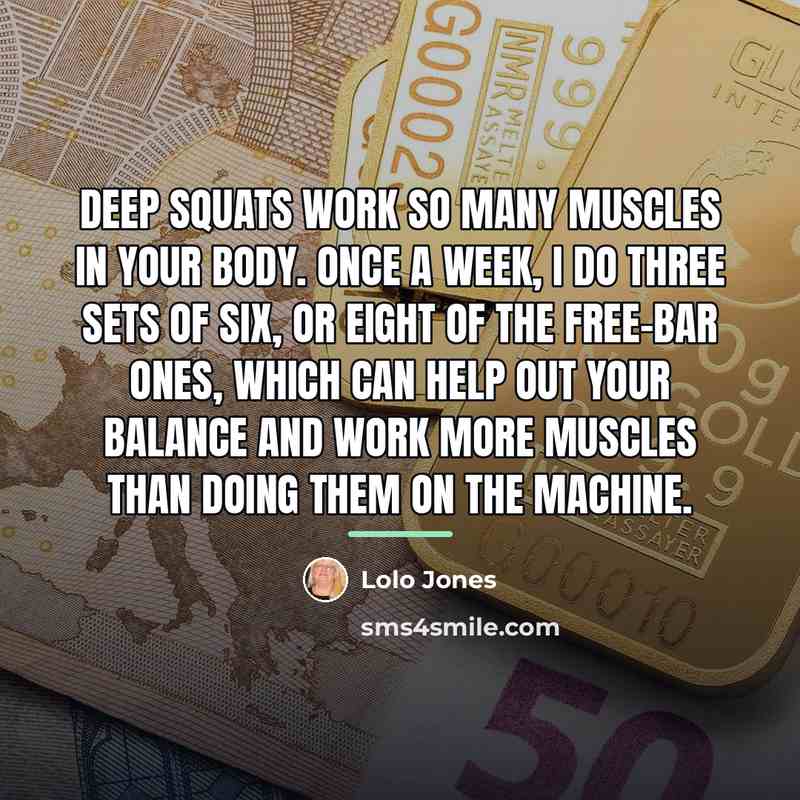 “Deep squats work so many muscles in your body. Once…” quote by Lolo Jones