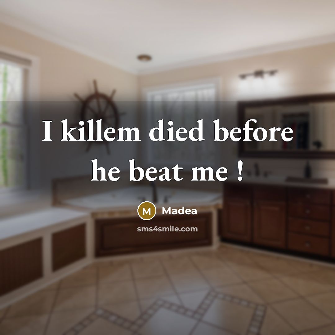 “I killem died before he beat me !…” quote by Madea