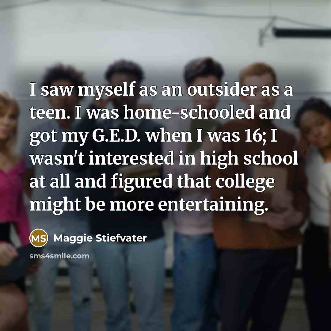 “I saw myself as an outsider as a teen. I…” quote by Maggie Stiefvater