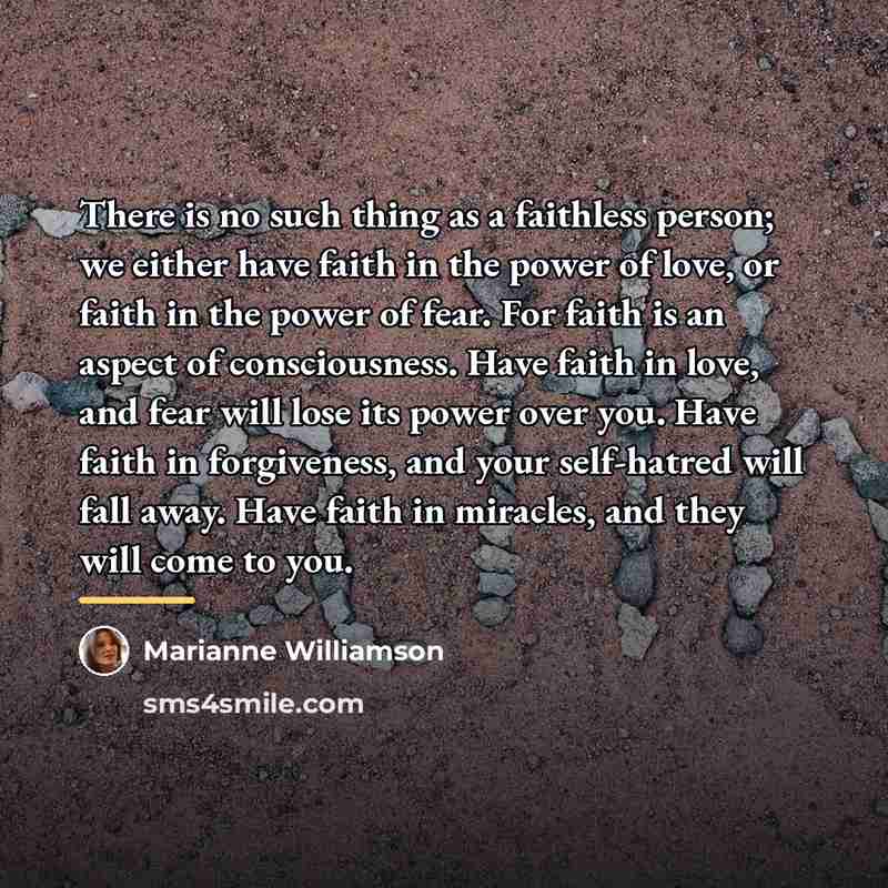 “There is no such thing as a faithless person; we…” quote by Marianne Williamson