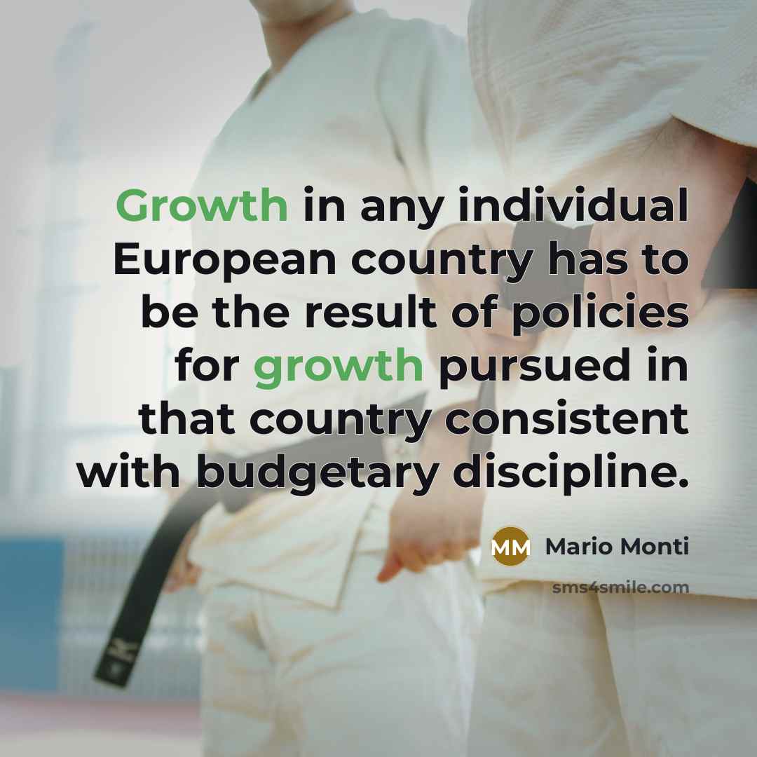 “Growth in any individual European country has to be the…” quote by Mario Monti