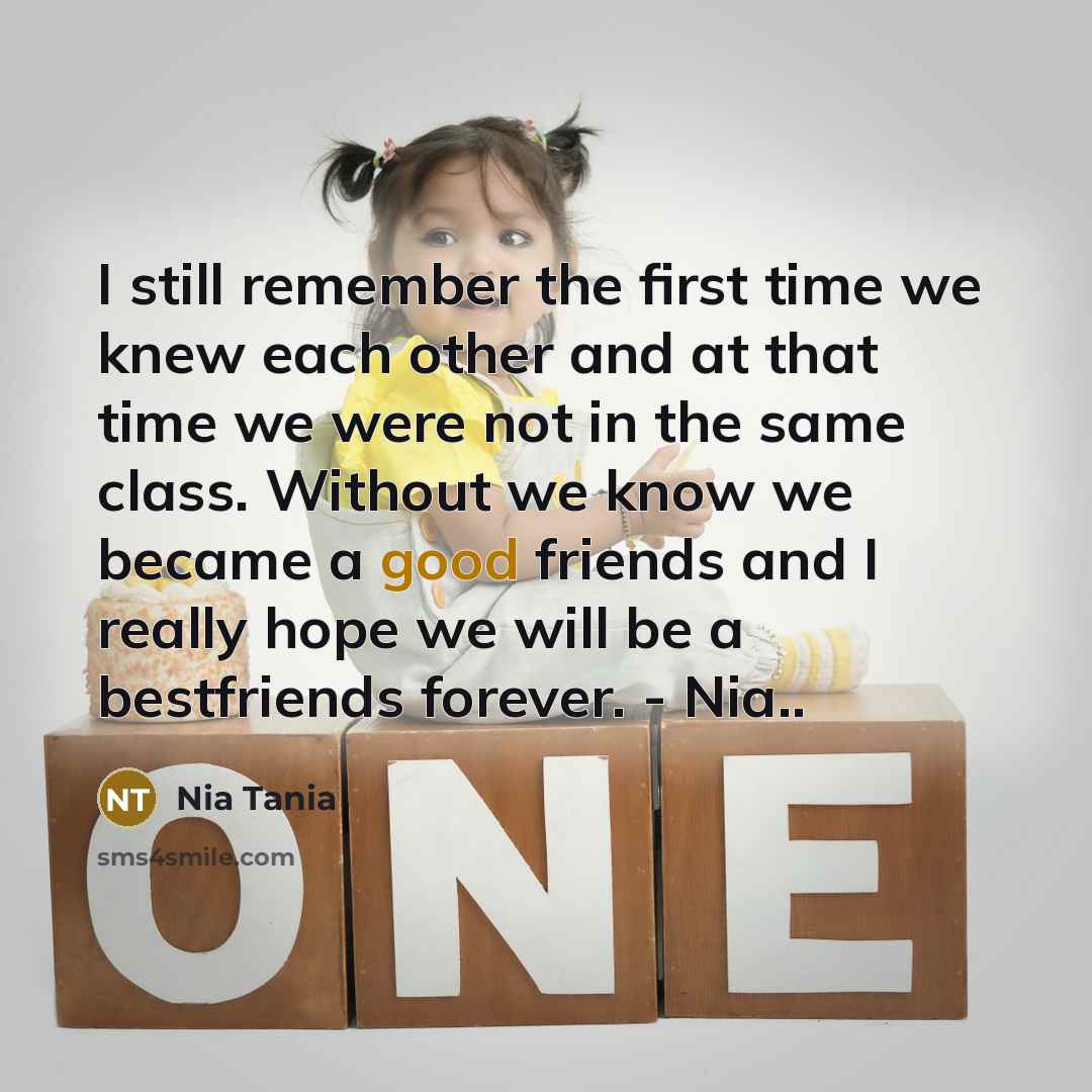 “I still remember the first time we knew each other…” quote by Nia Tania