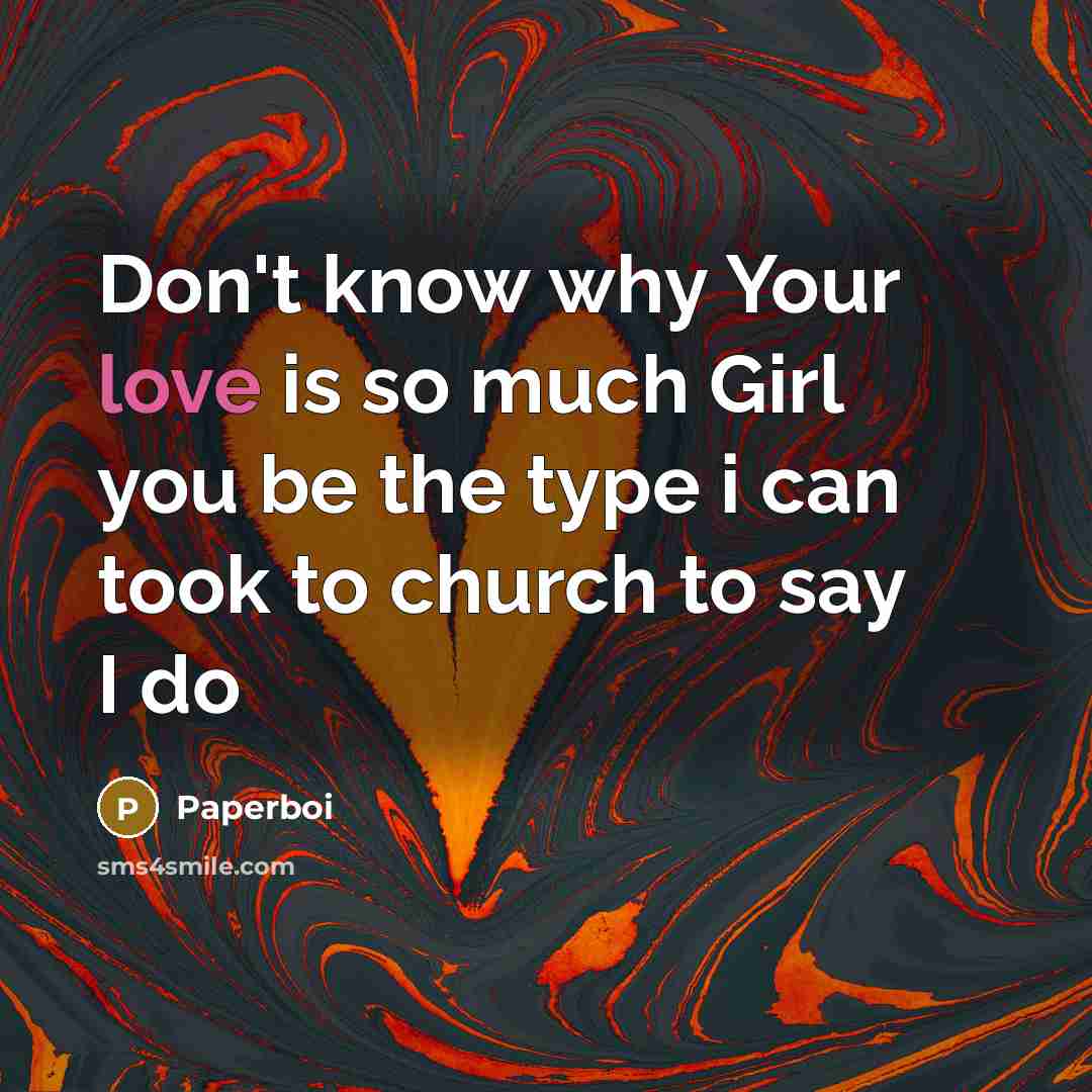 “Don't know why Your love is so much Girl you…” quote by Paperboi